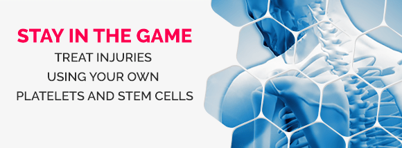 Stay In The Game: Treat Injuries Using Your Own Platelets and Stem Cells